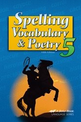 Spelling, Vocabulary, and Poetry 5 - Abeka 5th Grade 5 Spelling, Vocabulary, and Poetry Student Work Book