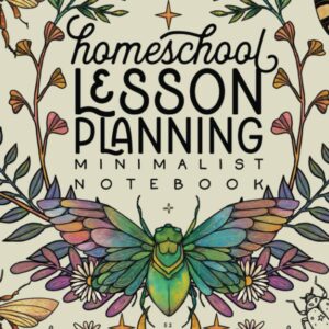 Homeschool Lesson Planning Minimalist Notebook (Nature Series): 12 Month, 52 Week Undated Planner by schoolnest