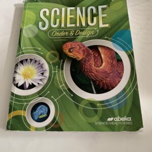 Science: Order and Design - Abeka 7th Grade 7 Science Student Text Book