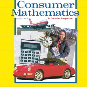 Consumer Mathematics - Abeka Highschool Personal Finance Concepts, Balance, Budget, Insurance Student Textbook