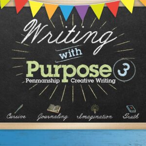 Writing with Purpose 3 - Abeka 3rd Grade 3 Cursive Penmanship and Creative Writing Compositions Student Work Book