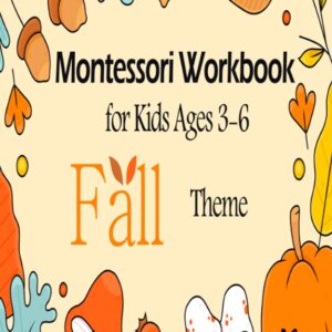 Montessori Workbook for Kids Ages 3-6 - Fall Theme