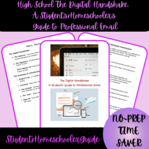 High School The Digital Handshake: A Student's/Homeschooler's Guide to Professional Email